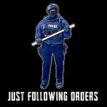 "just following orders"