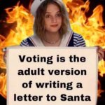 Voting is the adult version of writing a letter to Santa