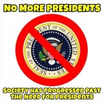 No more presidents