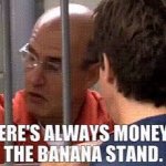 There's always money in the banana stand
