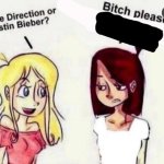 one direction or Justin Bieber? bish please meme