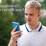Transphobia on my racism app