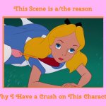 I always have a crush on Alice | image tagged in this scene is a/the reason why i have a crush on this character,alice in wonderland,alice,disney,pretty girl | made w/ Imgflip meme maker