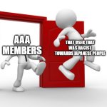 AAA kicking out a user for hate against the citizens of Japan