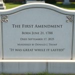 First Amendment Tombstone Murdered by Donald Trump