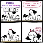 It's you and by a lot ( high res) | MOJANG; JAVA; BEDROCK | image tagged in it's you and by a lot high res | made w/ Imgflip meme maker