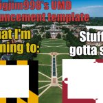 Bigjim998's UMD Announcement temp meme