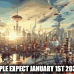 The entire world on January 1st, 2030 at 12:00 AM: | HOW PEOPLE EXPECT JANUARY 1ST 2030 TO BE | image tagged in gifs,2030,future | made w/ Imgflip video-to-gif maker