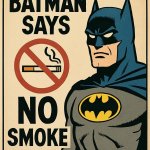 batman says not to smoke