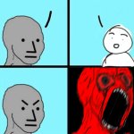 NPC told truth starts raging