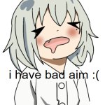 i have bad aim :( angry anime girl