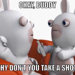 Okay, Buddy. Why don't you take a shot?