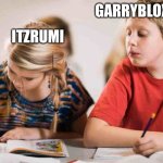 My previous pfp is stolen so i made another meme to expose Garryblox | GARRYBLOX; ITZRUMI | image tagged in copying homework | made w/ Imgflip meme maker