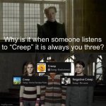 Which one is your favorite? | Why is it when someone listens to “Creep” it is always you three? | image tagged in why is it always you three blank,music,radiohead,stone temple pilots,nirvana,creep | made w/ Imgflip meme maker