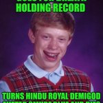 Bad Luck Brian | GOES FOR BREATH HOLDING RECORD; TURNS HINDU ROYAL DEMIGOD AVATAR SMURF BLUE AND DIES | image tagged in memes,bad luck brian,blue,smurf,dies,breath | made w/ Imgflip meme maker