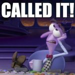 Fear called it | CALLED IT! | image tagged in fear called it | made w/ Imgflip meme maker