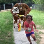 they don`t wipe | PEOPLE WHO POOP IN GRASS; SATAN | image tagged in orangutan chasing girl on a tricycle,crap,grass | made w/ Imgflip meme maker