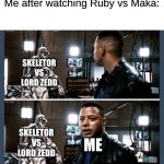 Was Expecting a Villain Episode | Me after watching Ruby vs Maka:; SKELETOR VS LORD ZEDD; SKELETOR VS LORD ZEDD; ME | image tagged in next time baby,memes,death battle | made w/ Imgflip meme maker