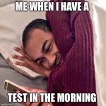 Smii7y at 2 am hits different | ME WHEN I HAVE A; TEST IN THE MORNING | image tagged in happy in bed | made w/ Imgflip meme maker