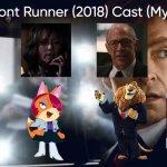 The Front Runner (2018) Cast (My Style) | image tagged in the front runner 2018 cast my style,meme,memes,spoof cast,the front runner,characters | made w/ Imgflip meme maker