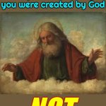 Most People Are Creating Their Personalities Using Societal Propaganda.  It's Such A Shame Too.  Individuality ROX! | Become so kind, loving and generous in life that when people meet you, they start believing you were created by God; NOT SOCIETY | image tagged in god,individuality,creativity,knowledge is power,you are one of a kind,memes | made w/ Imgflip meme maker