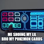 "okay so this is my palafin ex, my charizard tera ex.." | ME SHOING MY LIL BRO MY POKEMON CARDS | image tagged in gifs,pokemon | made w/ Imgflip video-to-gif maker
