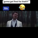 nah, I dont think so GIF Template