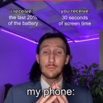 what happened to the battery | the last 20% of the battery; 30 seconds of screen time; my phone: | image tagged in trade offer,phone,relatable | made w/ Imgflip meme maker