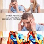 OH FRICK | PEOPLE ARE ALREADY SHIPPING SILENT SALT COOKIE WITH WHITE LILY COOKIE | image tagged in oh frick,silent salt cookie,white lily cookie,crk,cookie run kingdom,shipping | made w/ Imgflip meme maker