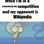 I swear you could search "third degree burns" and a crispy ballsack would pop up. | traumatizing kids; Wikipedia | image tagged in scaredward,oh no,why are you reading this,wikipedia | made w/ Imgflip meme maker