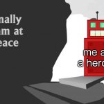 XD | ghost; me as a hero ;) | image tagged in finally i am at peace,ghost,me,bfdi | made w/ Imgflip meme maker