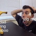 good ol' times | my dad playing peekaboo; 4 y/o me | image tagged in memes,childhood,memories | made w/ Imgflip meme maker
