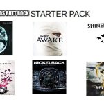 The Days of Radio Rock and it's Association with WWE, AMVs, and Parties | LATE 2000S BUTT ROCK | image tagged in blank starter pack meme,memes,music,rock music,heavy metal,nostalgia | made w/ Imgflip meme maker