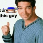 get a toad of this guy meme