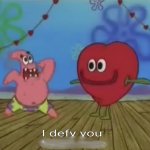 I DEFY YOU