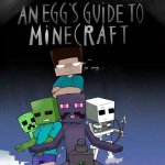 an egg's guide to minecraft