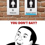 male man | image tagged in memes,you don't say | made w/ Imgflip meme maker