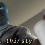 Frozone is thirsty