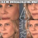Math lady/Confused lady | 10-YEAR OLD ME OVERCALCULATING WHAT 5+9 IS | image tagged in math lady/confused lady | made w/ Imgflip meme maker