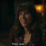 Resident Alien Heather Pretty Racist
