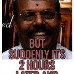 WHEN YOU SAY 'I’LL JUST MEDITATE FOR 5 MINUTES'; BUT SUDDENLY IT'S 2 HOURS LATER AND YOU’VE UNLOCKED INNER PEACE | WHEN YOU SAY 'I’LL JUST MEDITATE FOR 5 MINUTES'; BUT SUDDENLY IT'S 2 HOURS LATER AND YOU’VE UNLOCKED INNER PEACE | image tagged in hindu,meditate,meditation,yoga,finally inner peace,india | made w/ Imgflip meme maker