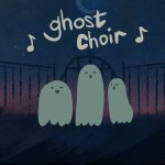 ghost choir