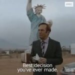 Best decision you've ever made GIF Template