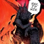 Nah, I’d Win Godzilla