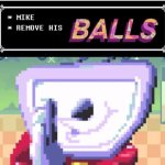 mike remove his balls