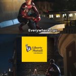 Everywhere I go I see his face | image tagged in everywhere i go i see his face | made w/ Imgflip meme maker