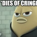 Pov: your parents say 6 7 | *DIES OF CRINGE | image tagged in gifs,killer bean,dies from cringe,memes,funny | made w/ Imgflip video-to-gif maker