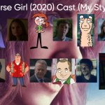 Horse Girl (2020) Cast (My Style) | image tagged in horse girl 2020 cast my style,meme,memes,spoof cast,horse girl,characters | made w/ Imgflip meme maker
