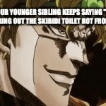 brainrot battle | WHEN YOUR YOUNGER SIBLING KEEPS SAYING "6 7" SO YOU GOTTA BRING OUT THE SKIBIDI TOILET ROT FROM YOUR DAY | image tagged in gifs,67 | made w/ Imgflip video-to-gif maker