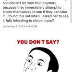 Lowkey woulda done the same thing | image tagged in memes,you don't say,funny memes,taser,shitpost | made w/ Imgflip meme maker